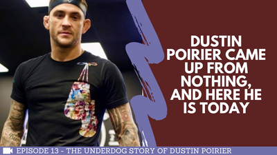 Dustin Poirier Should Not Be Where He is Today, But He Made it Happen