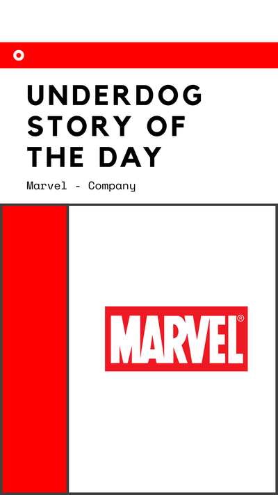 Underdog Story of the Day - Marvel