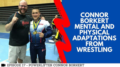 How Powerlifter Connor Borkert Grew Mentally and Physically From Wrestling